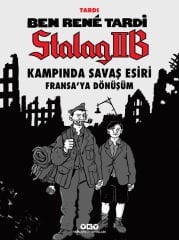 Ben René Tardi – Stalag IIB Kampında Savaş Esiri – Fransa’ya Dönüşüm