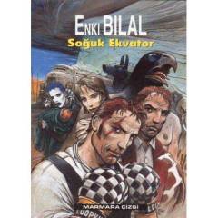 Enki Bilal - Nikopol Üçlemesi 3. Kitap - Soğuk Ekvator