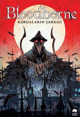 Bloodborne Cilt 3 - Kargaların Şarkısı