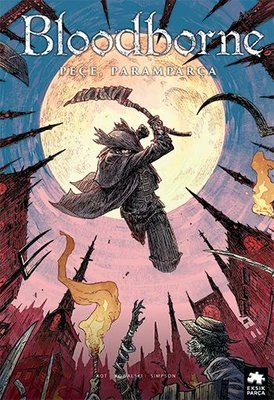 Bloodborne Cilt 4 - Peçe, Paramparça