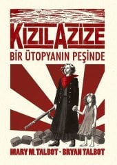 Kızıl Azize - Bir Ütopyanın Peşinde
