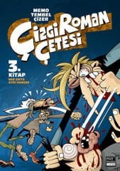 Çizgi Roman Çetesi 3. Kitap - Her Sırta Ayrı Hançe