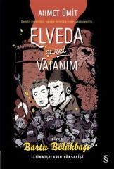 Elveda Güzel Vatanım - İttihakçıların Yükselişi