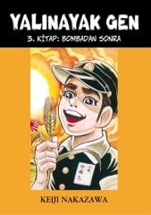 Yalınayak Gen Cilt 3 - Bombadan Sonra