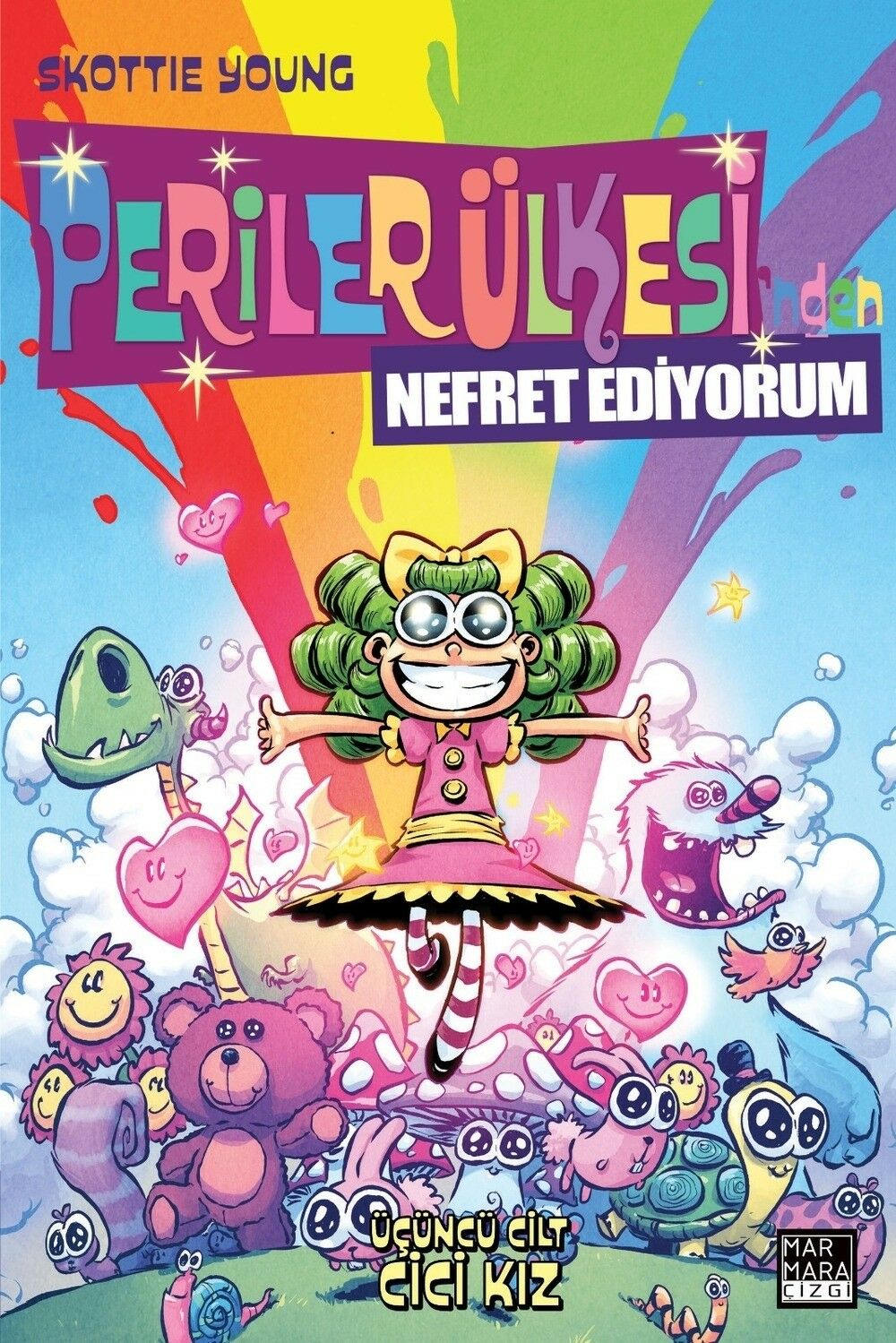 Periler Ülkesinden Nefret Ediyorum  Cilt 3 - Cici Kız