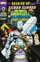What If? Silver Surfer Infinity Gauntlet’e Sahip Olsaydı?