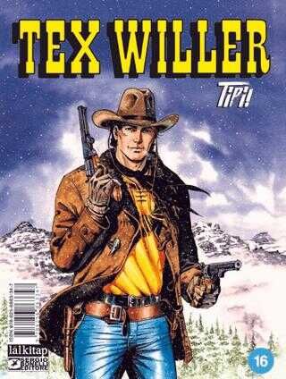 Tex Willer Sayı 16 - Tipi!