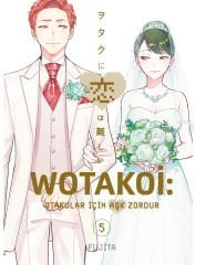 Wotakoi : Otakular İçin Aşk Zordur Cilt 5