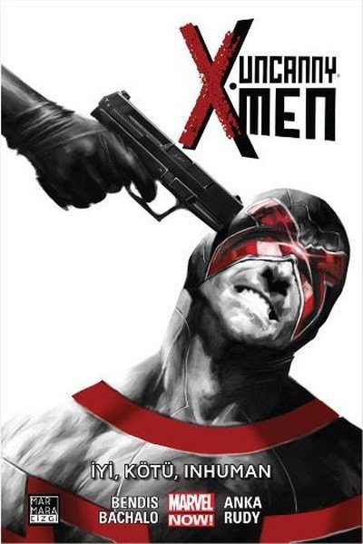 Uncanny X-Men Cilt 3 - İyi, Kötü, Inhuman