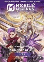 Mobile Legends : Bang Bang - Kanun Kaçağı Cilt 1