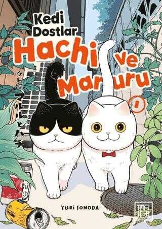 Kedi Dostlar Hachi ve Maruru Cilt 1