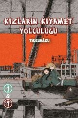 Kızların Kıyamet Yolculuğu Cilt 3 & 4