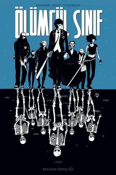 Ölümcül Sınıf Cilt 1 - Reagan Gençliği